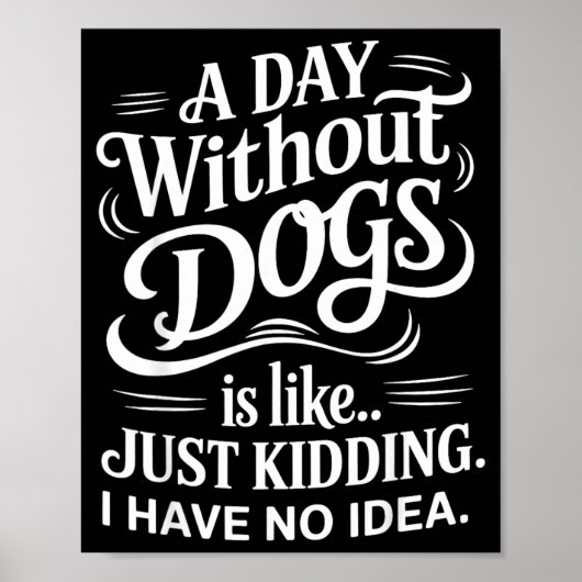 犬のいない日なんて Just Kidding 何にも ポスター (正面)