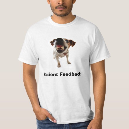 犬のうなり声、忍耐強いフィードバック Tシャツ (正面)
