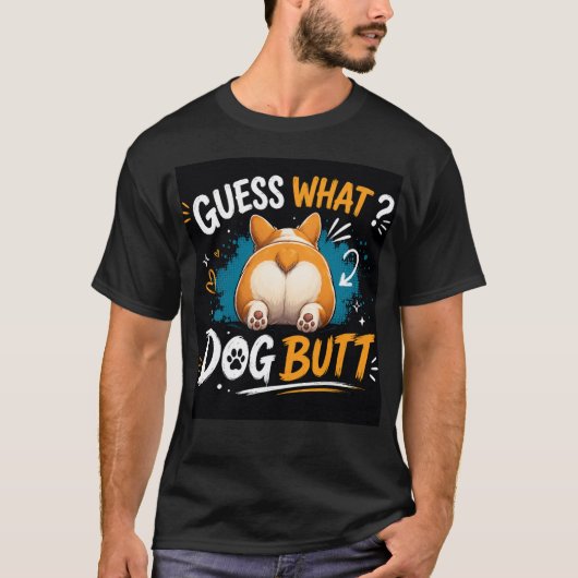 犬のお尻 – 楽しい犬好きの方へ Tシャツ (正面)