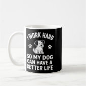 犬のために頑張る Funny コーヒーマグカップ (左)