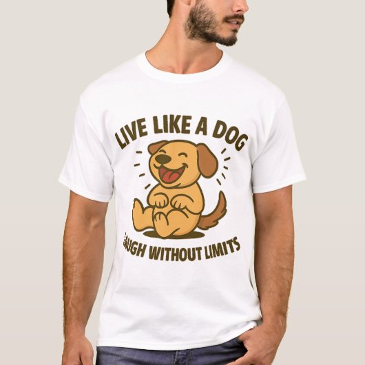 犬のように生きて笑う 無限の笑顔 Tシャツ (正面)