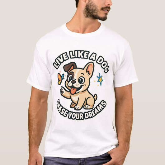 犬のように生きる 夢を追いかける Tシャツ (正面)