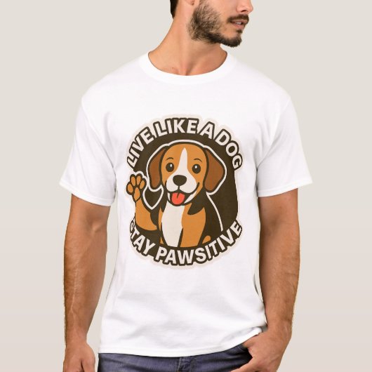 犬のように生きろ 前向きさを忘れずに (3) Tシャツ (正面)
