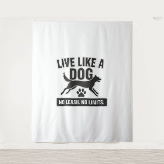 犬のように自由に生きる タペストリー