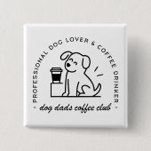 犬のオーナー兼コーヒー愛好家のパパクラブ 缶バッジ (正面)