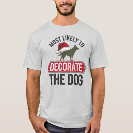 🐶犬のクリスマス飾に最も可能性が高おもしろいい Tシャツ
