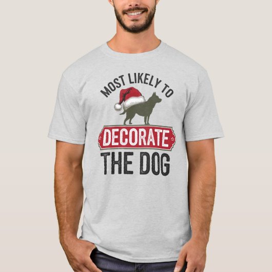 🐶犬のクリスマス飾に最も可能性が高おもしろいい Tシャツ (正面)