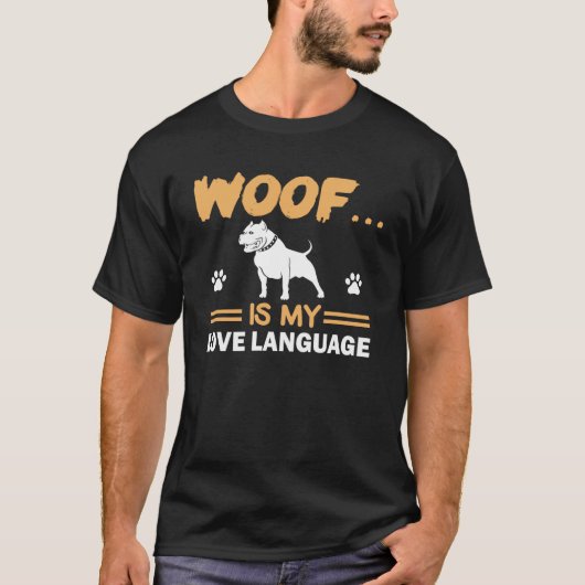 犬のグラフィックティーWoofは私の愛の言語である Tシャツ (正面)