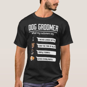 犬のトリマー犬のグルーミングサロン私の顧客 Tシャツ