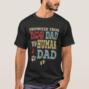 犬のパパから人間パパの父親の日の犬に昇進 Tシャツ