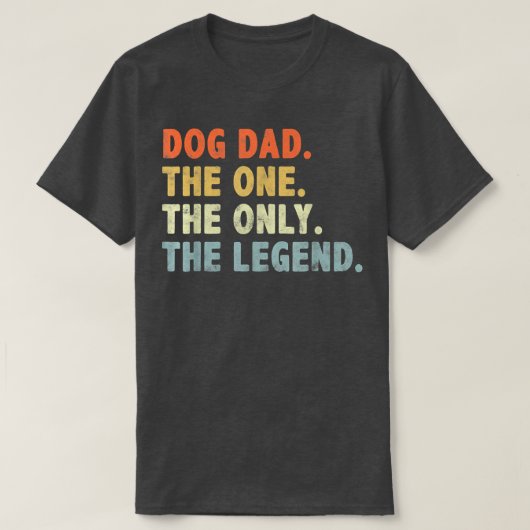 犬のパパ唯一の伝説の父の日Dog Lo Tシャツ (デザイン正面)