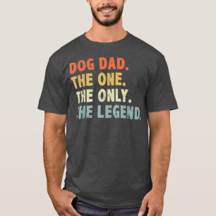犬のパパ唯一の伝説の父の日Dog Lo Tシャツ