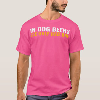 犬のビールでIx27veは飲みおもしろいPuを1つだけ Tシャツ