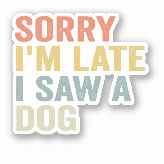 犬のペットのヴィンテージプレゼントを見て遅おもしろいれてごめんなさい シール (正面)