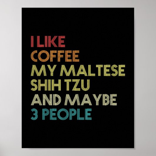 犬のマルチーズシーズー(犬)Tzu犬のオーナーコーヒーラバーズ引用文 ポスター (正面)