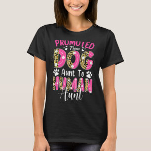 犬の叔母から人間の叔母ヒョウのモテに昇進 Tシャツ