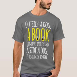 犬の外では本は人間の最高の友だおもしろい Tシャツ