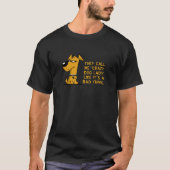 犬の女熱狂する性って悪いみたいで。 Tシャツ (正面)