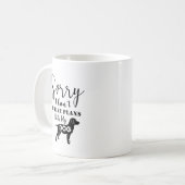 犬の引用文：残念ながら犬と一緒に予定がある コーヒーマグカップ (正面左)