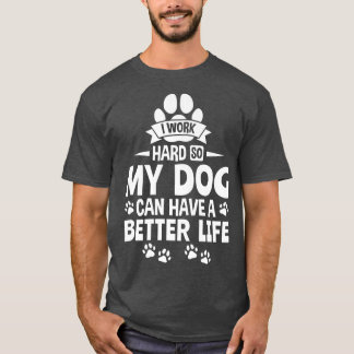 犬の恋人のオーナー私は私の犬がbを持つことができるように懸命を働く tシャツ