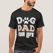犬の恋人の父の日の脂肪の生命ギフトのためのパパの後をつけて下さい Tシャツ (正面)