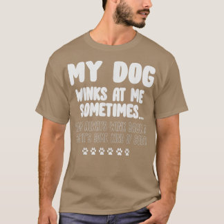 犬の愛おもしろい私の犬は時々私にウィンク – 1 Tシャツ