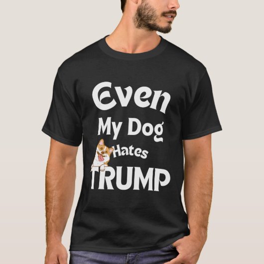 犬の愛アンチトランプTees犬はドナルドを嫌う Tシャツ (正面)