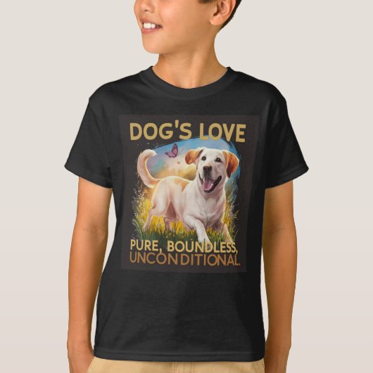 犬の愛純粋な無限の無条件 Tシャツ (正面)