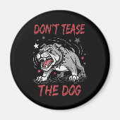 犬の攻撃的なブルドッグをからかうな マグネット (正面)