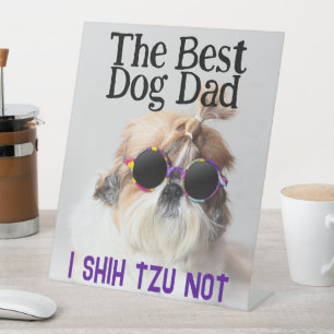 犬の最高のパパシーズー(犬)Tzu Not Faters Day 台座サイン