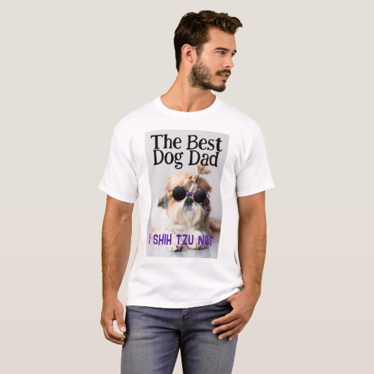 犬の最高のパパシーズー(犬)Tzu Not Faters Day Tシャツ (正面フル)