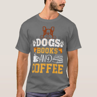 犬の本とコーヒーの生活は完璧だ Tシャツ