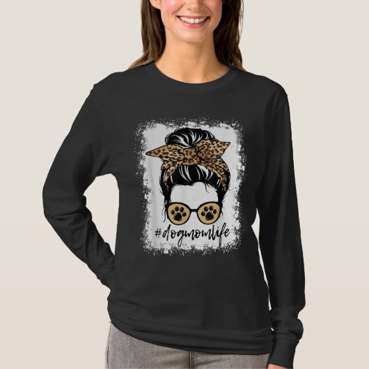犬の母ライフ乱雑Bun Leopard印刷おもしろい犬値リスト Tシャツ (正面)