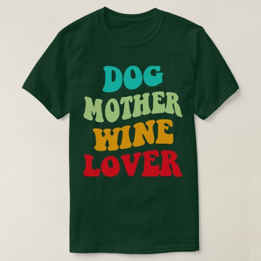 犬の母ワイン愛好家III Tシャツ (デザイン正面)