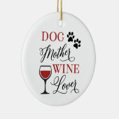 犬の母親ワイン好きかわいいペットオーナー引用文 セラミックオーナメント (右)