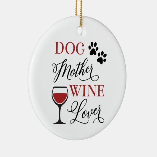 犬の母親ワイン好きかわいいペットオーナー引用文 セラミックオーナメント (右)