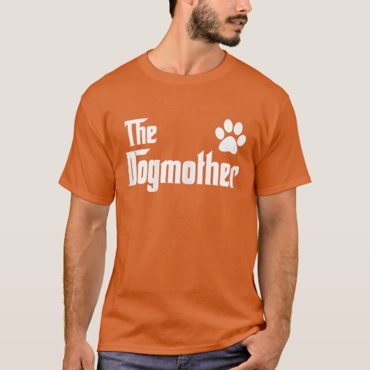 犬の母、愛犬家の母のためのドッグマザー Tシャツ (正面)