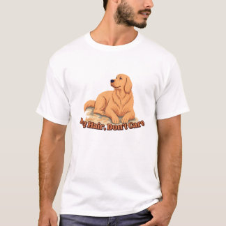 犬の毛なんて気にしない Tシャツ