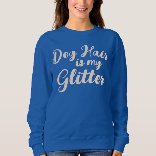 犬の毛は私のグリッター スウェットシャツ (正面)