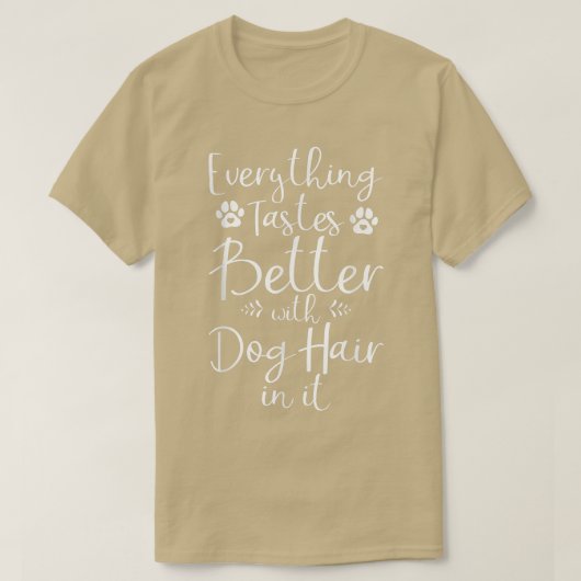 犬の毛を入れた子犬の方が美味しい Tシャツ (デザイン正面)