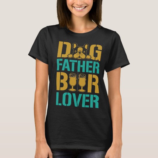 犬の父 ビール愛好家 Tシャツ (正面)