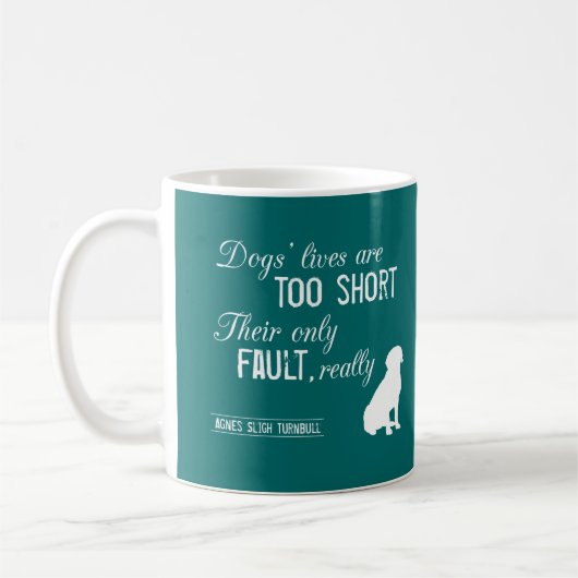 犬の生命は実際に余りに短いです、彼らの欠陥だけ コーヒーマグカップ (左)