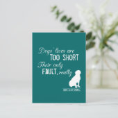 犬の生活はあまりにも短く、彼らの唯一の欠点は本当に ポストカード (スタンド正面)