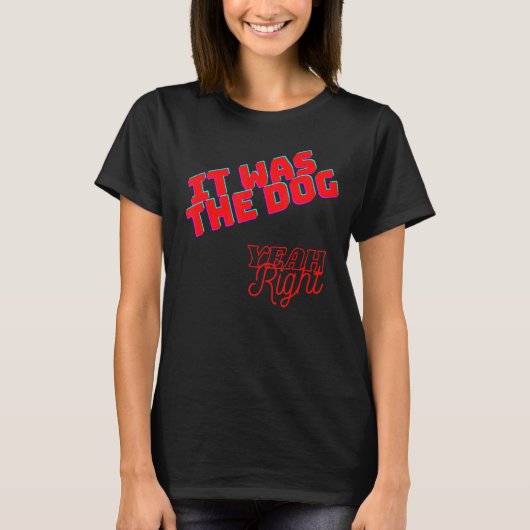 犬の皮肉だった Tシャツ (正面)