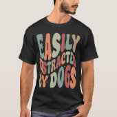 犬の皮肉に気を取られおもしろいやすい Tシャツ (正面)