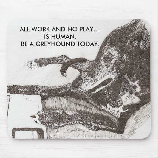 犬の規則は、すべて演劇......働き、 マウスパッド (正面)