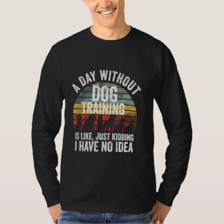 犬の訓練を受けない日が来た Tシャツ