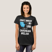 犬の贈り物 カーディガン・ウェルシュへの愛を隠すカント Tシャツ (正面フル)