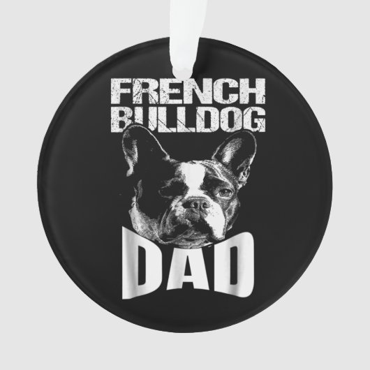犬の贈り物 |ブルドッグフランスのパパ オーナメント (正面)