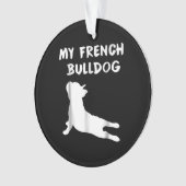 犬の贈り物 |私のフランスのブルドッグ オーナメント (正面)